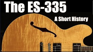The Gibson ES335: A Short History