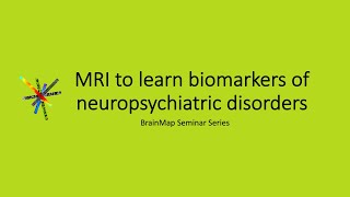 MRI to learn biomarkers of neuropsychiatric disorders