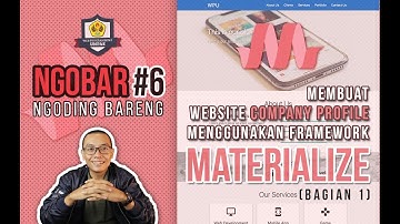 NGOBAR #6 : Membuat Website COMPANY PROFILE menggunakan MATERIALIZE (Bagian 1)
