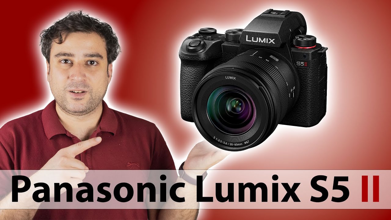 PANASONIC LUMIX S5 II İncelemesi Tam Anlamıyla Hibrit Makine YouTube