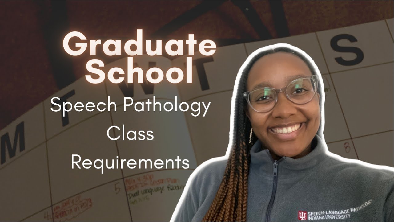 Graduate Class Requirements for Speech Language Pathology
