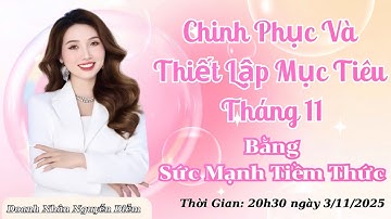 Thiết Lập Và Đạt Chính Xác Mục Tiêu Tháng 11/2025 Bằng Sức Mạnh Tiềm Thức