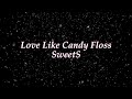 [Kan/Rom/Eng] Love Like Candy Floss - SweetS (slowed + lyrics)