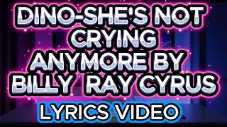 DINO - She's Not Crying Anymore Billy Ray Cyrus Lyrics video| Country Rock