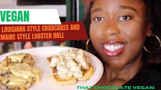 Vegan Louisiana Inspired Crab Cakes and Maine Style Lobster Roll!  Mock Meat Free!