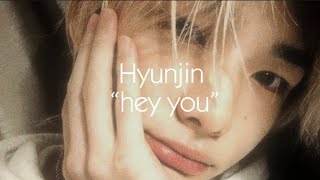 Hyunjin - hey you (tradução)