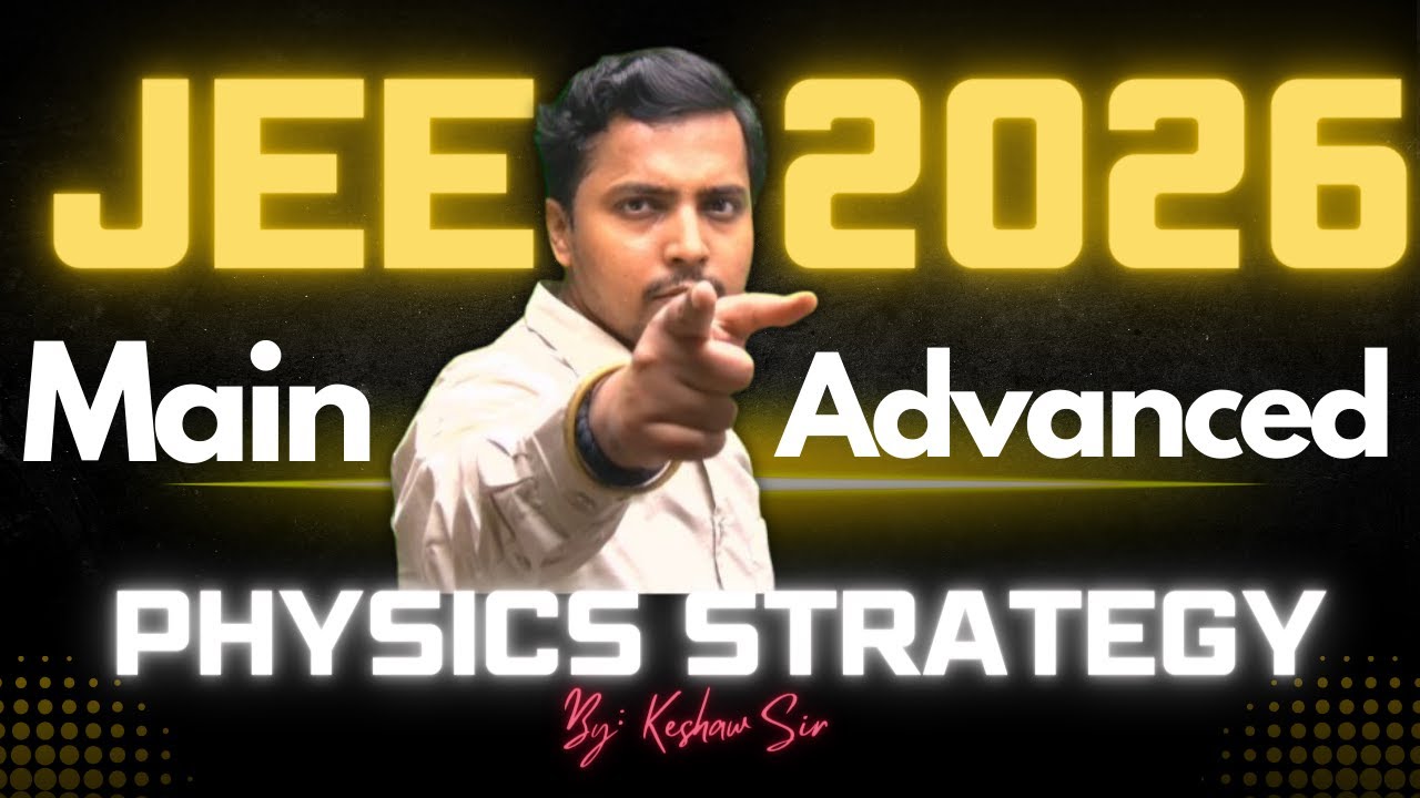 JEE 2026 Physics | Full Strategy How to Crack JEE 2026 | IIT Dream ...