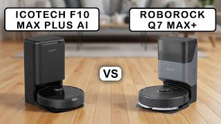 ICOTECH F10 MAX PLUS AI vs ROBOROCK Q7 MAX+  Comparison - Features