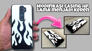 Cara Modifikasi casing hp lama menjadi keren || Diy phone case || Ide kreatif tak terfikirkan !!!