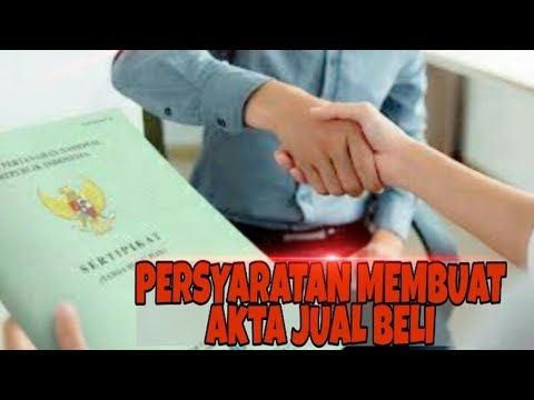 Video: Cara Membuat Akta Penjualan