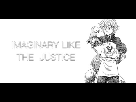 【MAD】七つの大罪×IMAGINARY LIKE THE JUSTICE/SymaG/Nanatsu no Taizai