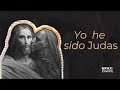 Yo he sido Judas