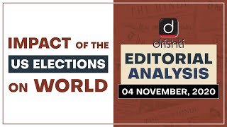 Impact of the US Elections on World | Editorial Analysis - Nov 04, 2020