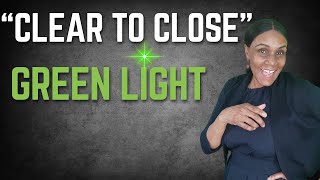 Step 9:  Final Loan Approval & Closing Prep – What ‘Clear to Close’ Really Means!