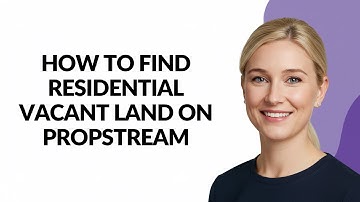 How to Find Residential Vacant Land on Propstream - Julia
