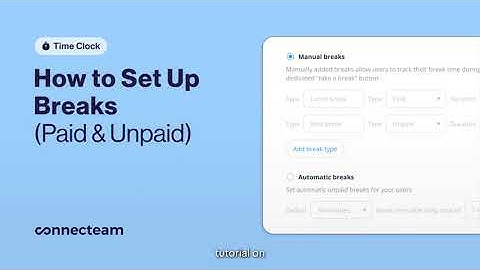 Connecteam | Time Clock | How to set up breaks