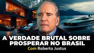 Celebrity BILIONÁRIO DÁ AULA DE COMO PROSPERAR NO BRASIL: ROBERTO JUSTUS - Irmãos Dias Podcast #247 Wealth