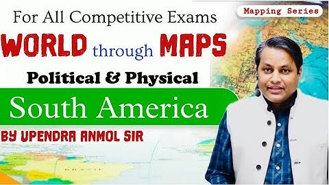 Geography World Mapping (South America)classes by Upendra Anmol Sir SPACE IAS