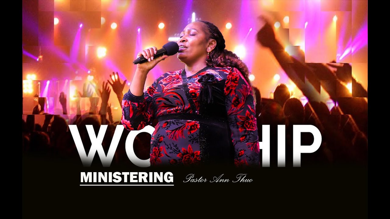 Prophetic Worship Medley & Prayers With Pastor Ann Thuo