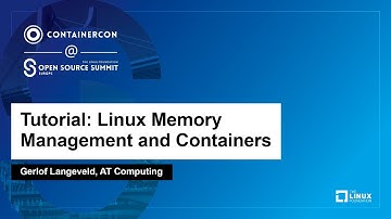 Tutorial: Linux Memory Management and Containers - Gerlof Langeveld, AT Computing
