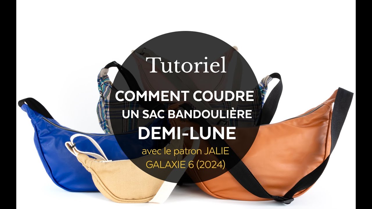 Comment coudre un sac un sac bandoulière DEMI-LUNE (patron Jalie 2024 GALAXIE 6)