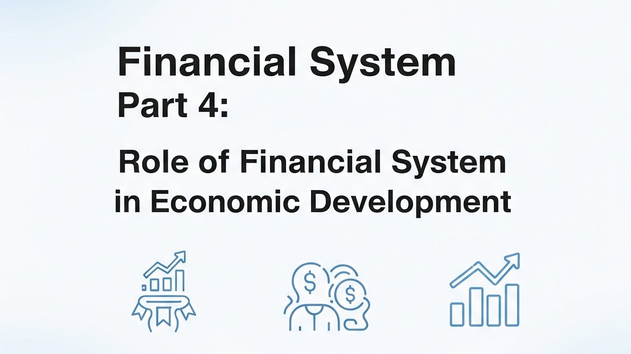Financial System(Part-4) | Role of Financial System in economic ...