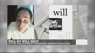 British author and journalist Will Self on his younger self's drug addictions