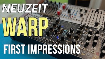 Neuzeit WARP First Impressions of a powerful new oscillator. Sound demo included!