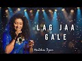 Lag Jaa Gale | Madhu Iyer