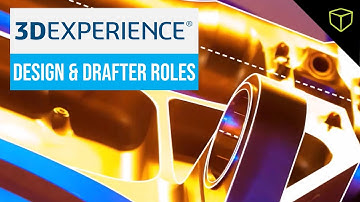 3DEXPERIENCE Design and Drafter Roles - Webinar