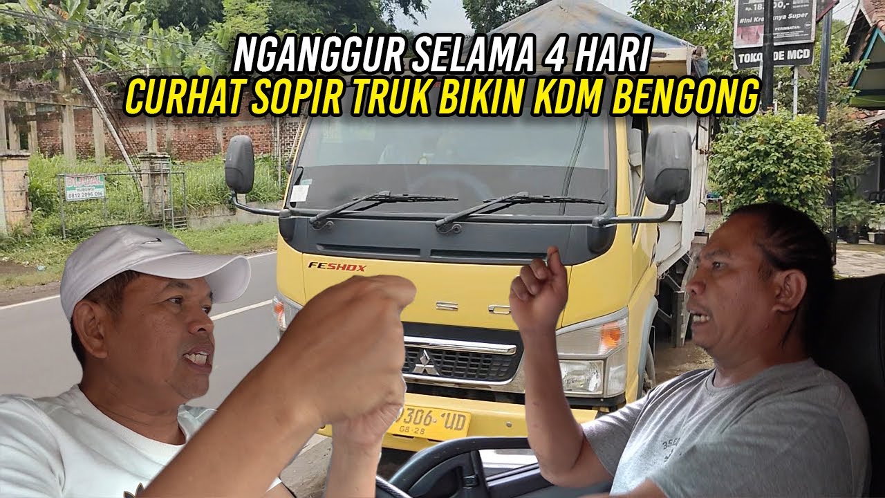 NGANGGUR SELAMA 4 HARI | CURHATAN SOPIR TRUK PASIR BIKIN KDM BENGONG