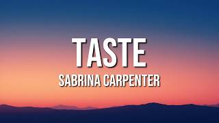 Sabrina Carpenter - Taste (Lyrics)