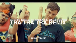 Tra Tra Tra Remix   Ghetto Kids & Guaynaa Ft  Mad Fuentes (lyrics/letra)