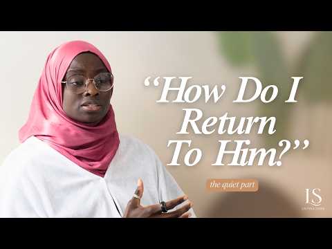 How to Come Back to Allah After Repeated Sin | The Quiet Part Ep. 3