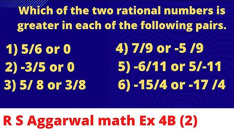 Which of the two rational numbers is greater in each of the following pairs.
