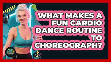 What Makes A Fun Cardio Dance Routine To Choreograph? - High Energy Training Hub