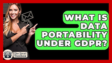 What Is Data Portability Under GDPR? - TheEmailToolbox.com