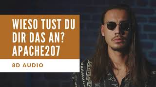 [8D Audio] APACHE207 - WIESO TUST DU DIR DAS AN? I DEUTSCHRAP 8D + LYRICS