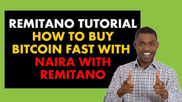 Remitano Tutorial Nigeria: How To Buy Bitcoin with Naira with Remitano