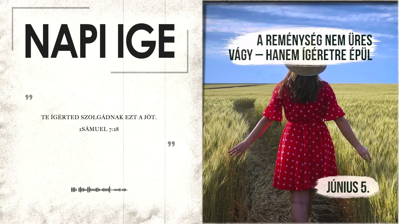 Napi IGE | A reménység nem üres vágy – hanem ígéretre épül | 2026.06.05