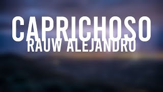 Caprichoso - Rauw Alejandro (Lyrics Video) 🍃