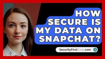 How Secure Is My Data On Snapchat? - SecurityFirstCorp.com