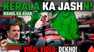 ​Rahul Gandhi Wave in Kerala: Supporters Celebrate with Epic Dance!  Samsupere powar  