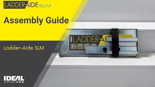 How To Assemble The Ladder-Aide Slm