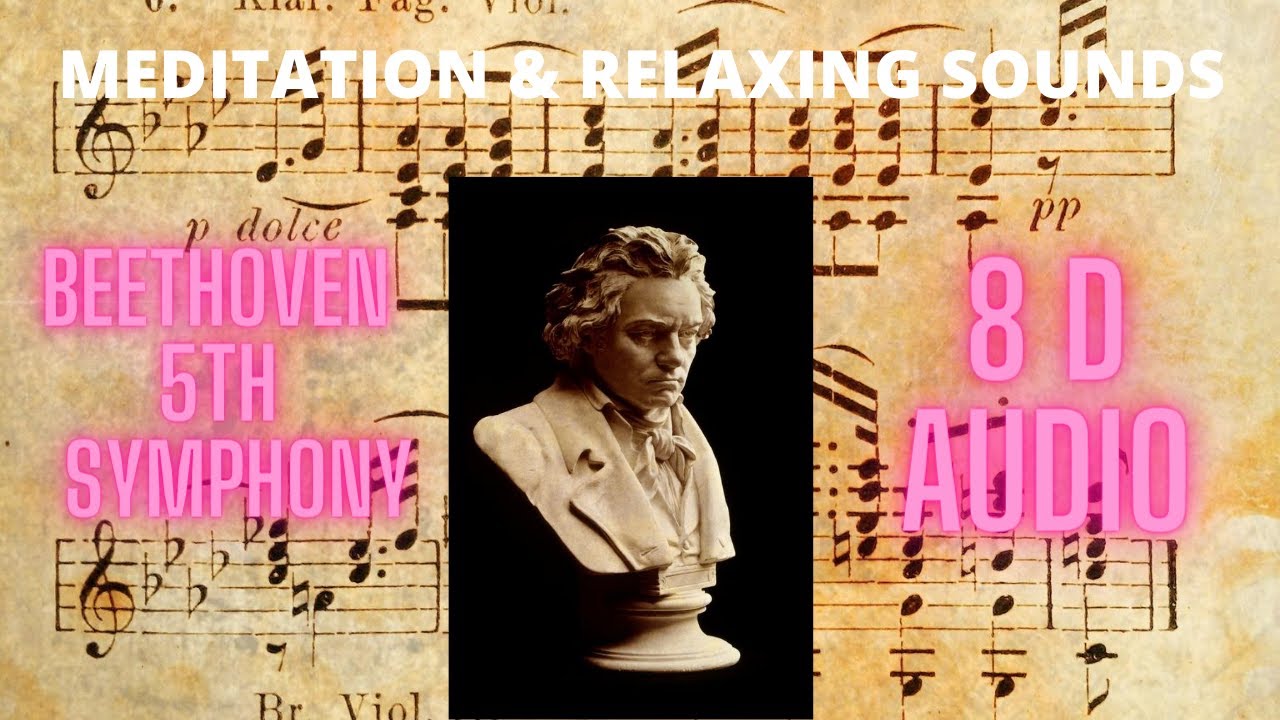 BEETHOVEN   5TH  SYMPHONY( 8D AUDIO) - MEDITATION & RELAXING SOUNDS