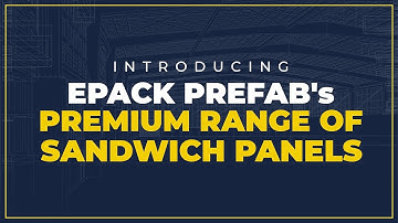 Introducing EPACK PREFAB Premium Range of Sandwich Panels | EPACK PREFAB Technologies Ltd