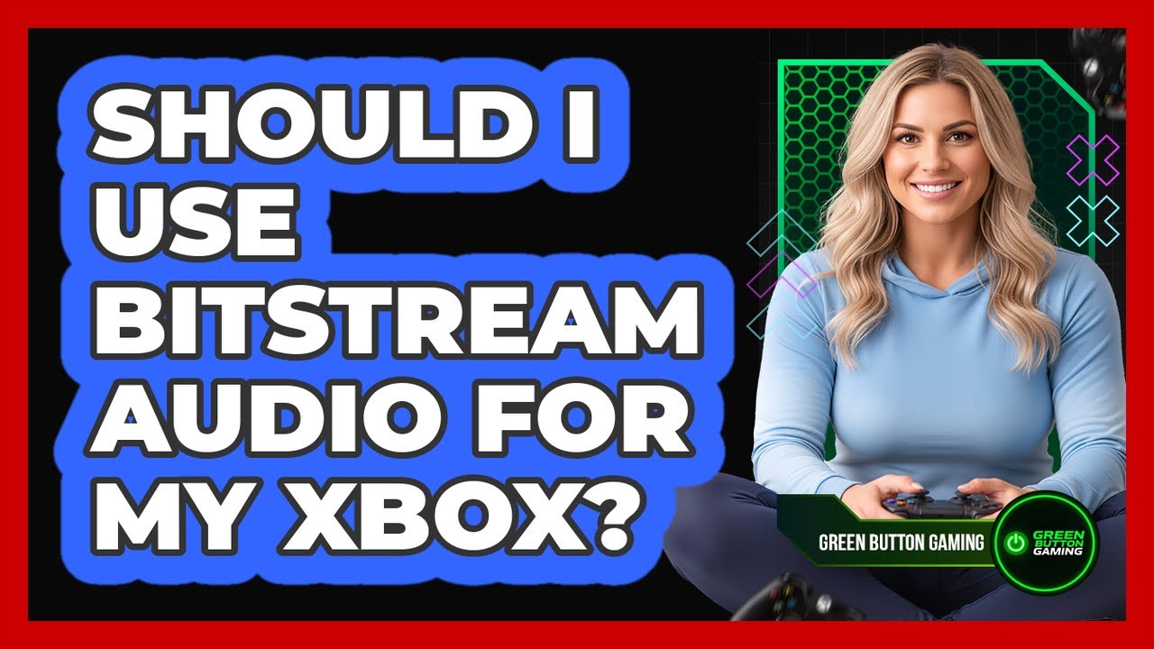 Should I Use Bitstream Audio For My Xbox? - YouTube