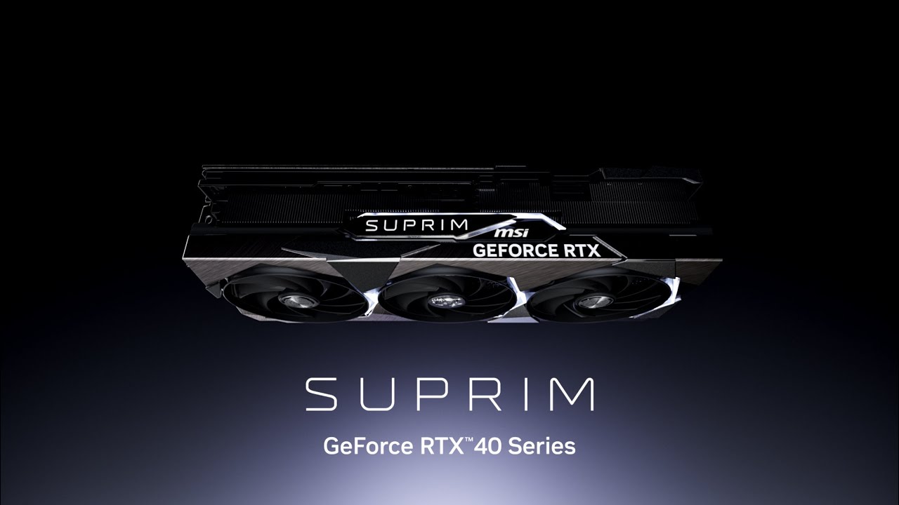 MSI GeForce RTX 40 SUPRIM Series MSI Gaming YouTube
