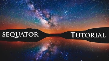 Sequator  - The Best Astro Stacking Program?