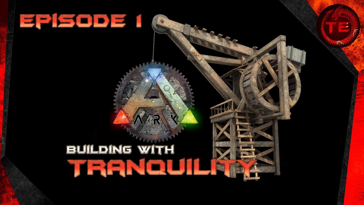 Ark Mobile Base Build | Building With Tranquility | Episode 1